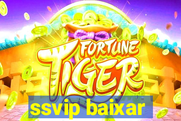 ssvip baixar